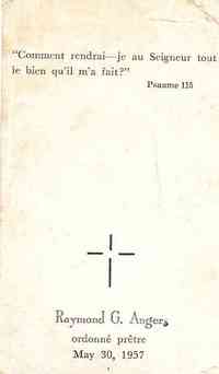 George ANGER - Thanks to Sheryl Riley  FOUND IN THE FAMILY BIBLE.   RAYMOND ANGER ONDONNE PRIEST ON MAY 30, 1957 