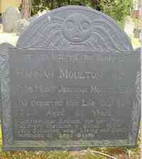 Hannah BALLARD - Grave  Inscription: Here lies interred  Hannah Moulton wife of the Honble Jeremiah Moulton, Esqr Oct. 26 1761 Aged 66 yrs. A Gentle Woman e