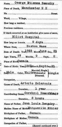 George Étienne BEAUDRY - 1923 Death  Name:	George Etienne Beaudry Gender:	Male Birth Date:	abt 1866 Birth Place:	Canada Father:	Jean Louis Beaudry Mother:	Marguerite Et