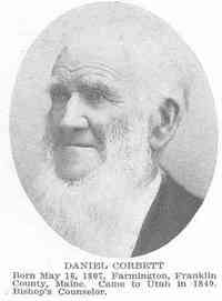 Daniel Dewey CORBETT - Name:	Daniel Corbett Event Type:	Photograph Birth Date:	16 May 1807 Birthplace:	Farmington, Franklin, Maine Digital Folder Number: 100094571 , Ima
