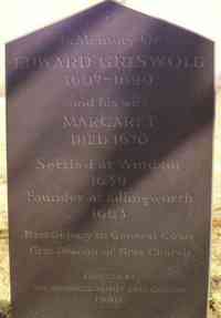 Edward GRISWOLD - memorial  Inscription: In Memory Of  EDWARD GRISWOLD  1607-1690   and his wife  MARGARET  DIED 1670   Settled at Windsor  1639  Founder a