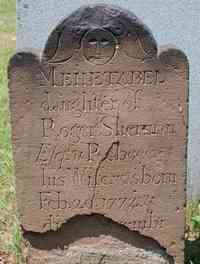 Mehitable SHERMAN - Grave  Inscription: Mehetabel daughter of Roger Sherman Esqr & Rebecca his Wife, was born Feb 20th 1772 & died Novembr 18th 1772 aged abo