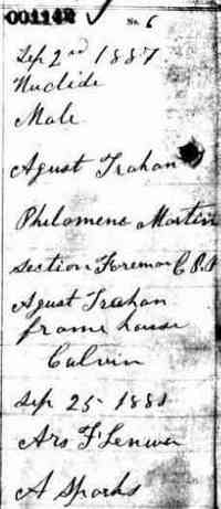 Euclide TRAHAN - Name:	Euclide Trahan Date of Birth:	2 Sep 1887 Gender:	Male Birth County or District:	Algoma Fathers Name:	Agust Trahan Mothers name:	Philomene