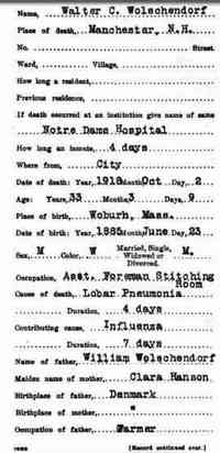 Walter Clarence WOLSCHENDORF - 1918 Death  Name:	Walter C Wolschendorf Gender:	Male Birth Date:	abt 1885 Birth Place:	Woburh, Massachusetts Father:	William Wolschendorf Mothe